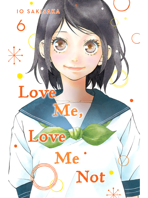 Title details for Love Me, Love Me Not, Volume 6 by Io Sakisaka - Wait list